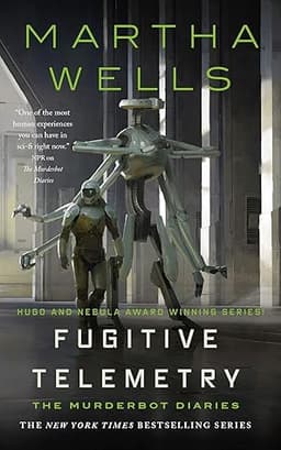 cover for Fugitive Telemetry (The Murderbot Diaries, #6)